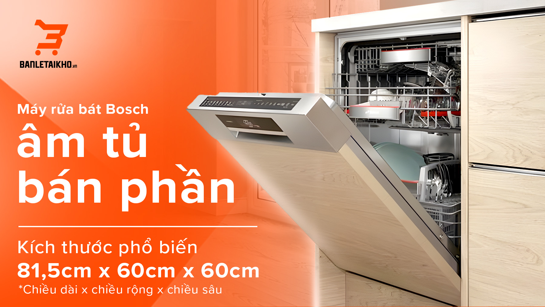 Tìm hiểu kích thước máy rửa bát Bosch chi tiết nhất 2025 2 Máy rửa bát âm tủ bán phần lắp đặt cố định có bảng điều khiển lộ ra bên ngoài