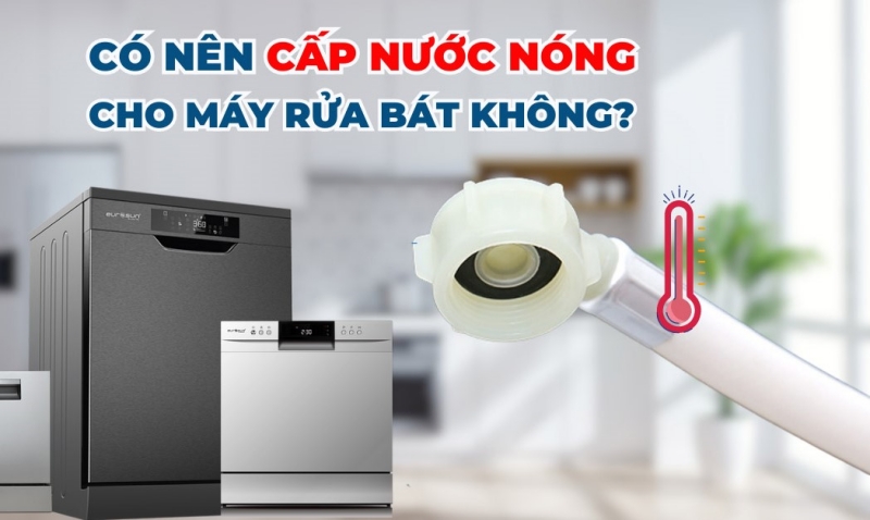 Có nên kết nối máy rửa bát với nguồn nước nóng không? Ưu nhược điểm bạn cần biết 5 Có lắp đặt nguồn nước nóng cho máy rửa bát hay không phụ thuộc vào loại máy và chất liệu bát đĩa