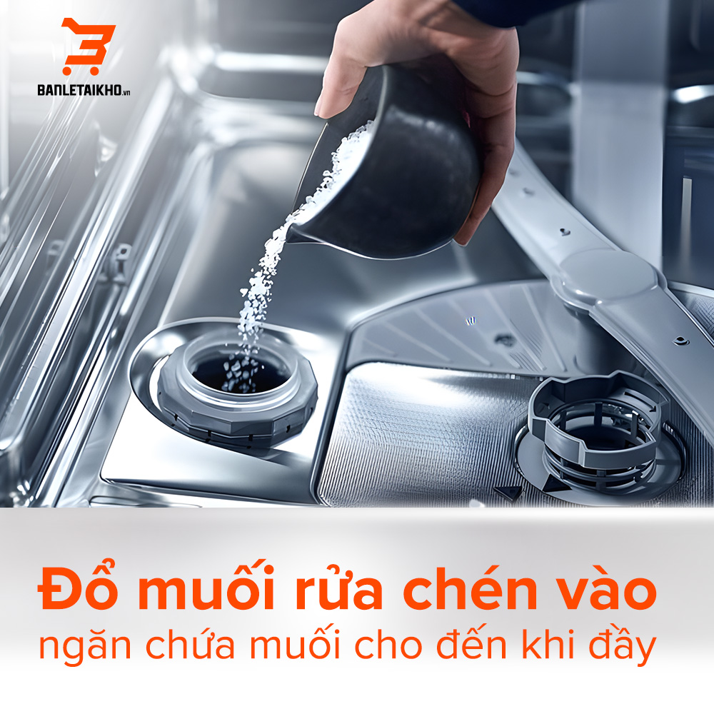 Hướng dẫn sử dụng máy rửa bát Bosch cho người mới sử dụng 3 Đổ muối rửa chén vào ngăn chứa muối cho đến khi đầy
